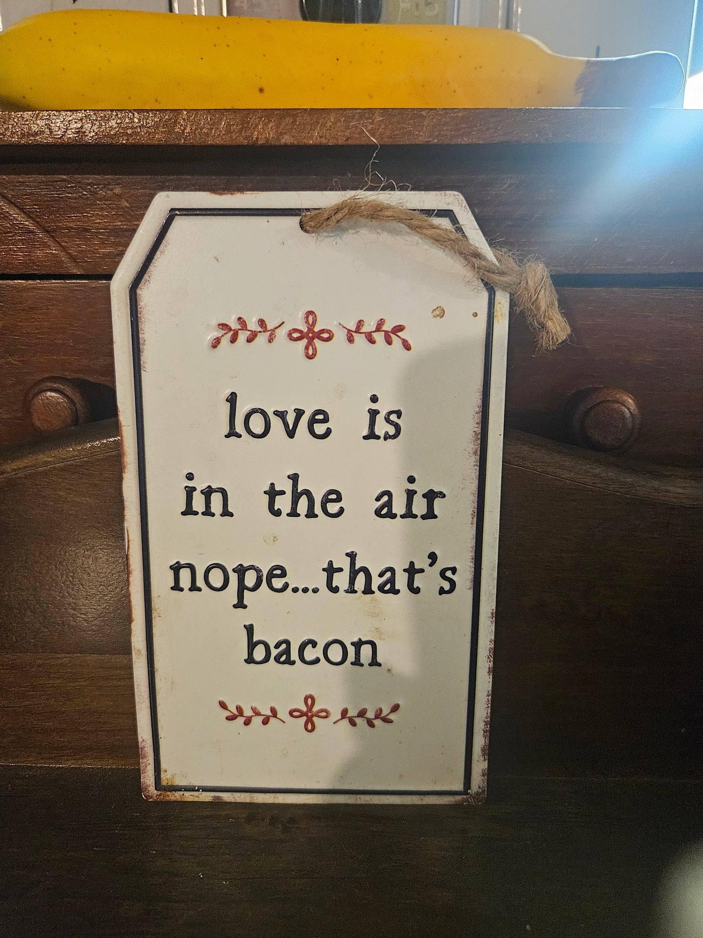 "Love Is In The Air Nope...That's Bacon" Tin Sign — Jute Hanger, 6x3.5", Kitchen Humor