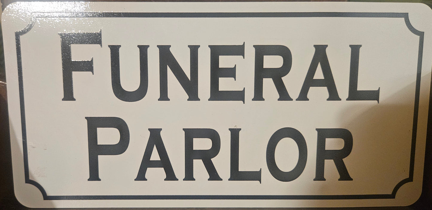 "Funeral Parlor" Metal Sign