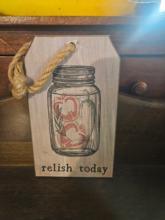 "Relish Today" Wood Tag Sign — Mason Jar Illustration, Rope Hanger, 6x3.5", Farmhouse Kitchen