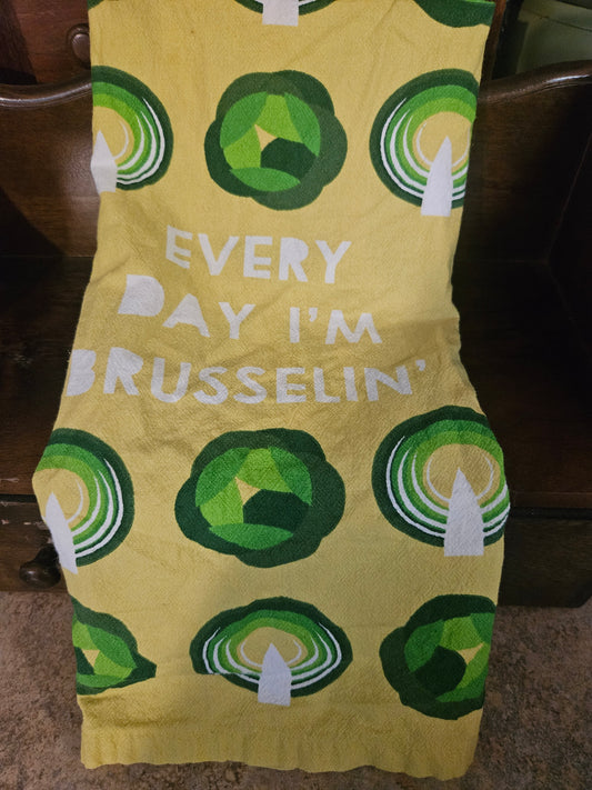 "Every Day I'm Brusselin'" Novelty Kitchen Dish Towel – Brussels Sprout