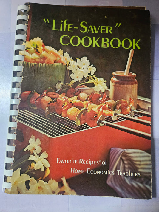 "Life-Saver" Cookbook — Favorite Recipes of Home Economics Teachers — Vintage Spiral Bound