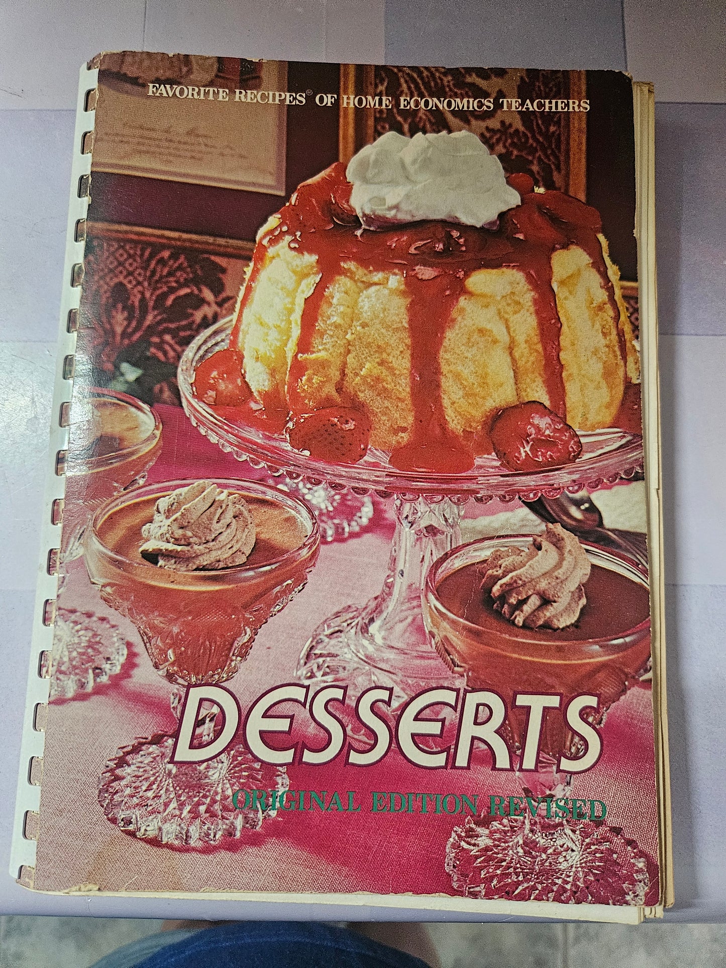 Desserts — Favorite Recipes of Home Economics Teachers — Original Edition Revised — 1978 Spiral Cookbook