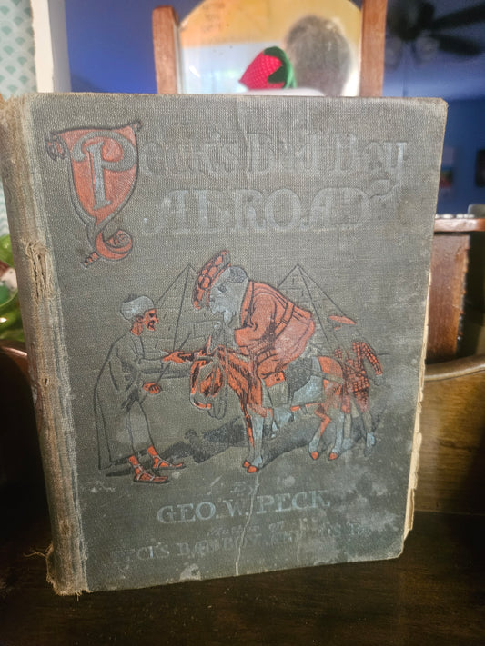 Peck's Bad Boy Abroad by George W. Peck — Antique Hardcover, Early 1900s, Illustrated