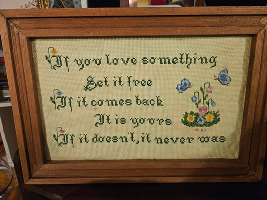 Vintage Cross Stitch Sampler "If You Love Something Set It Free" Framed