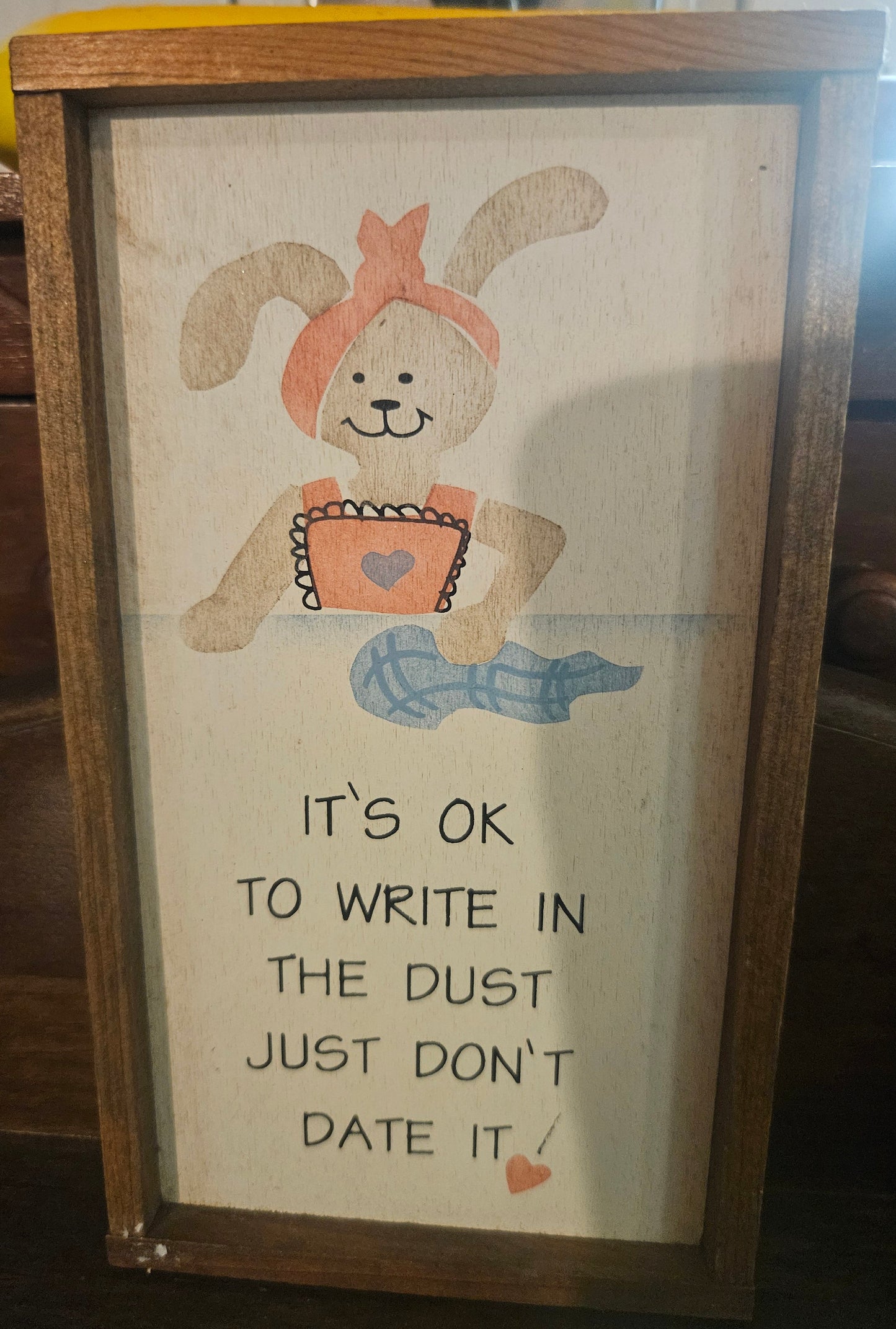 Vintage Novelty Wooden Sign — "It's OK to Write in the Dust" Bunny Graphic, Made in USA